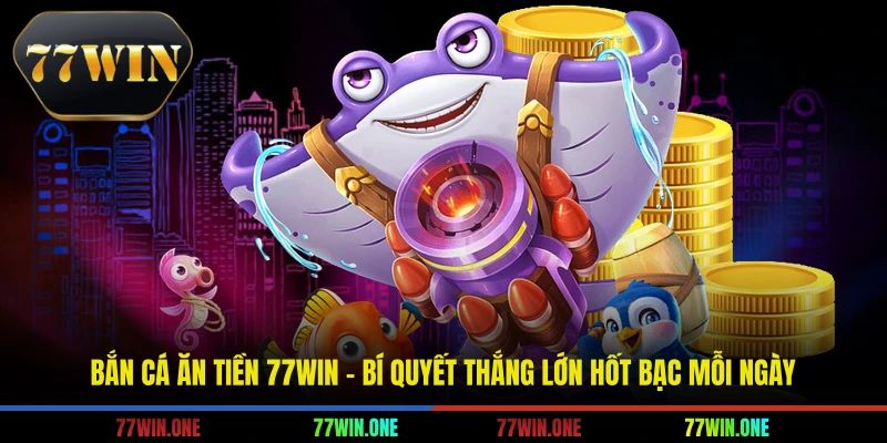 bắn cá ăn tiền