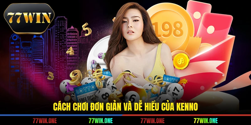 Cách chơi đơn giản và dễ hiểu của kenno