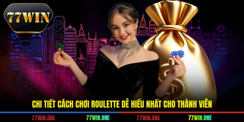 Chi tiết cách chơi roulette dễ hiểu nhất cho thành viên