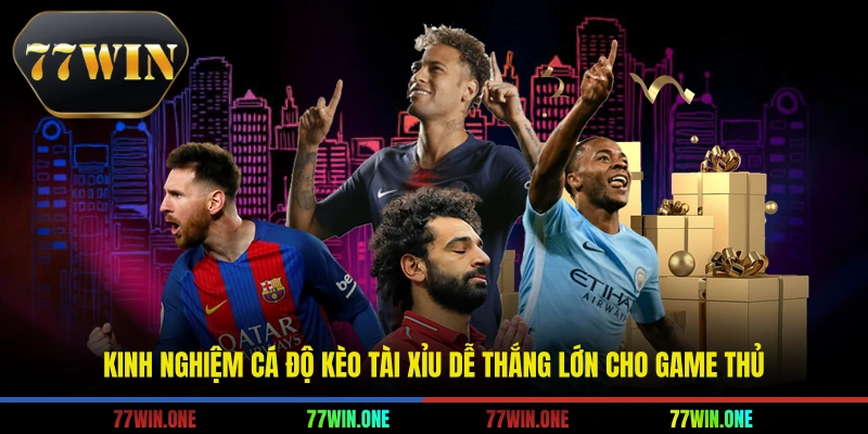 Kinh nghiệm cá độ kèo tài xỉu dễ thắng lớn cho game thủ