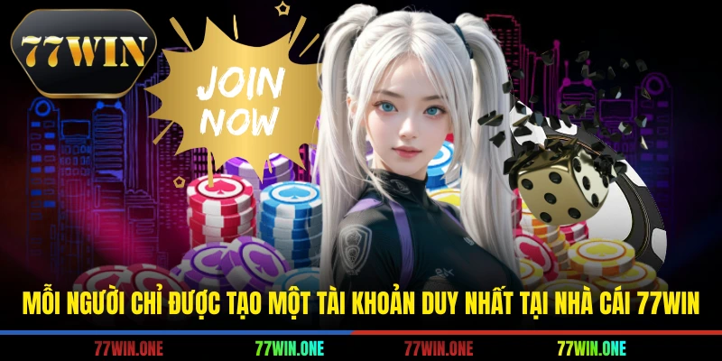 Mỗi người chỉ được tạo một tài khoản duy nhất tại nhà cái 77win