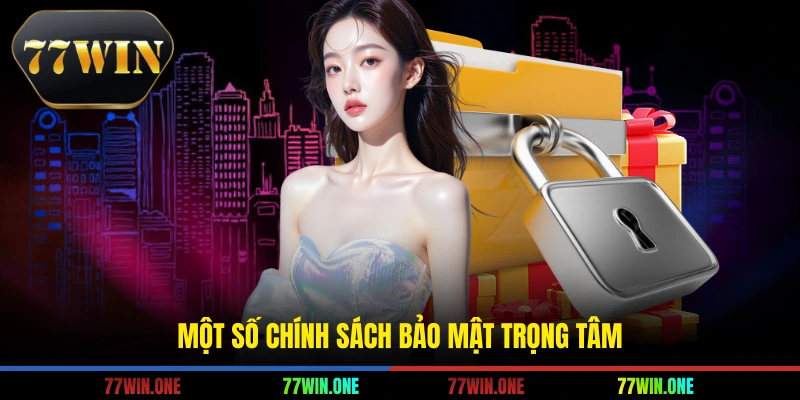 Một số chính sách bảo mật trọng tâm 