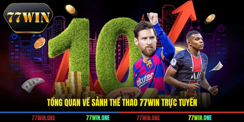 Tổng quan về sảnh thể thao 77win trực tuyến